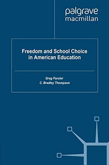 Freedom And School Choice In American Education-..