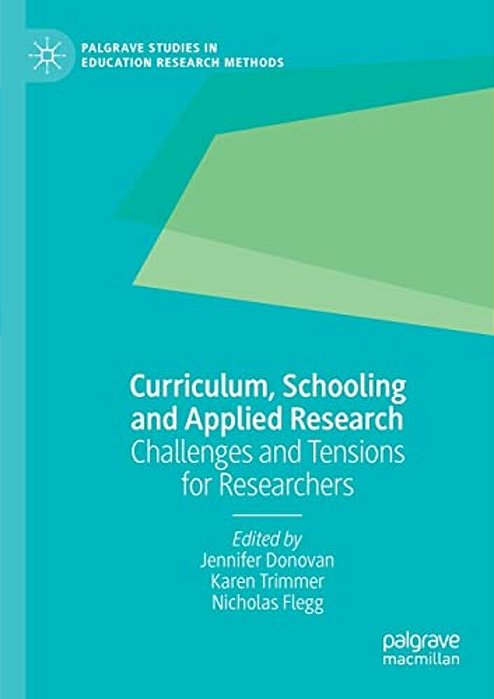 Curriculum, Schooling And Applied Research: Challenges And Tensions For Researchers-..