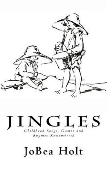 Jingles: Childhood Songs, Games And Rhymes Remembered-..