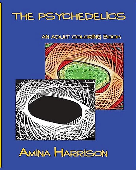 The Psychedelics: An Adult Coloring Book-..
