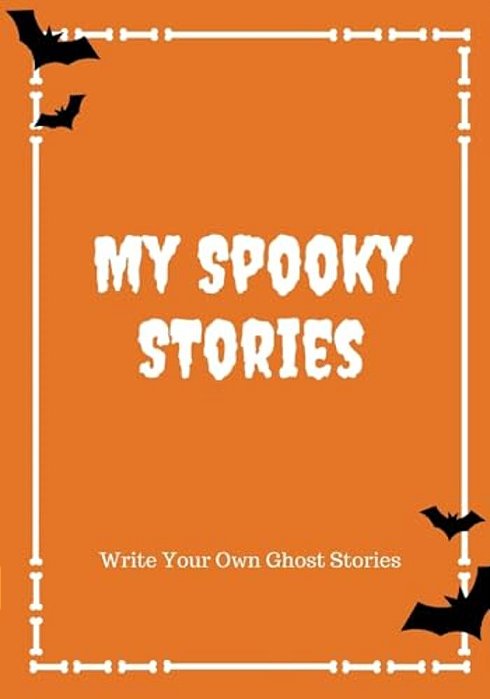 My Spooky Stories: Write Your Own Ghost Stories, 100 Pages, Pumpkin Orange-..