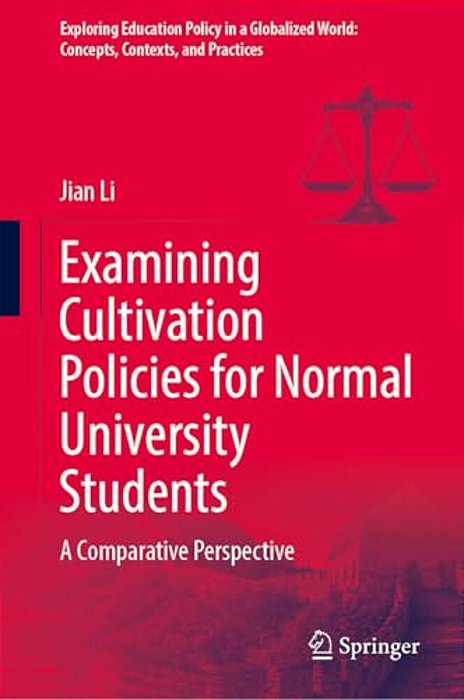 Examining Cultivation Policies For Normal University Students: A Comparative Perspective-..