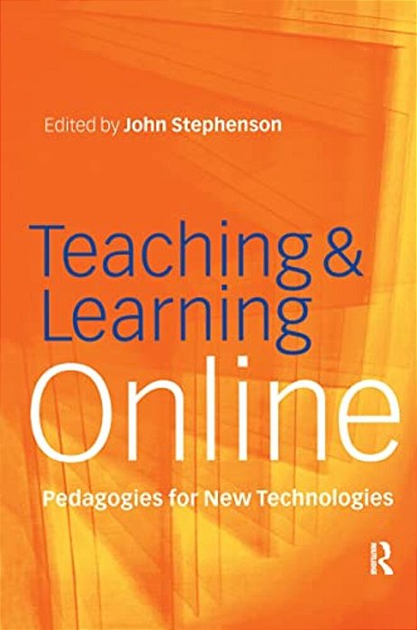 Teaching & Learning Online: New Pedagogies For New Technologies-..