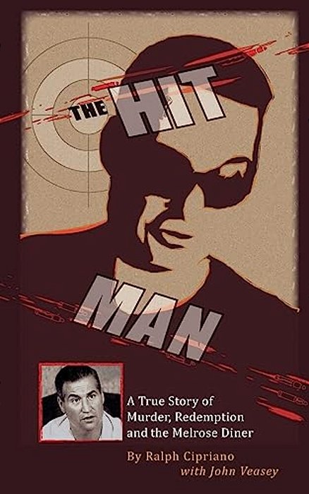 The Hitman: The True Story Of Murder, Redemption And The Melrose Diner-..