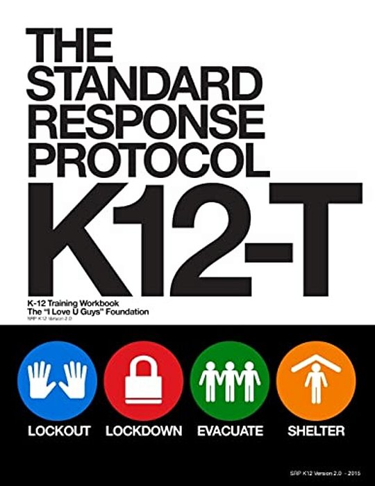 The Standard Response Protocol - K12-T: K-12 Training Workbook-..
