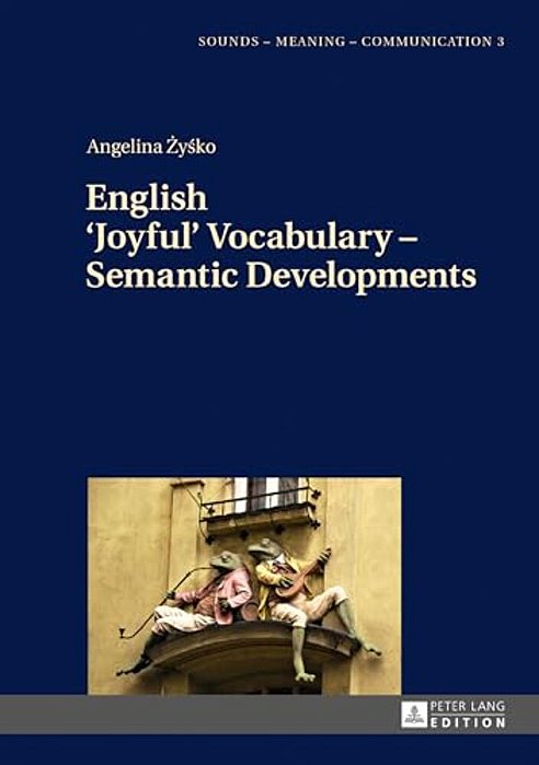 English 'Joyful' Vocabulary - Semantic Developments-..