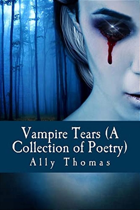 Vampire Tears (A Collection Of Poetry)-..