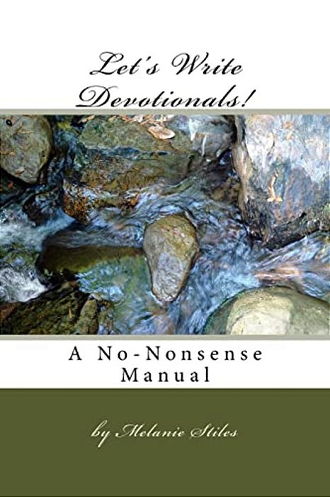 Let's Write Devotionals!: A No-Nonsense Manual-..
