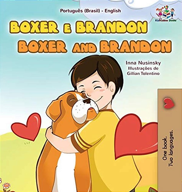 Boxer And Brandon (Portuguese English Bilingual Book For Kids-Brazilian)-..