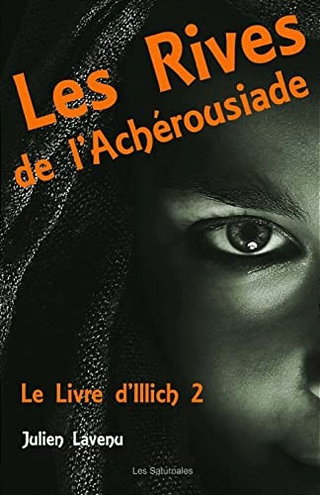 Les Rives De L'Achérousiade: Le Livre D'Illich 2-..