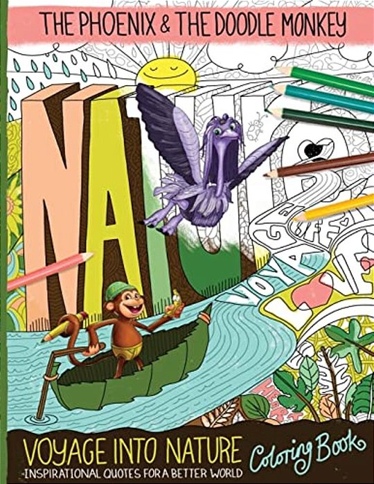 Voyage Into Nature Coloring Book: The Phoenix And The Doodle Monkey-..
