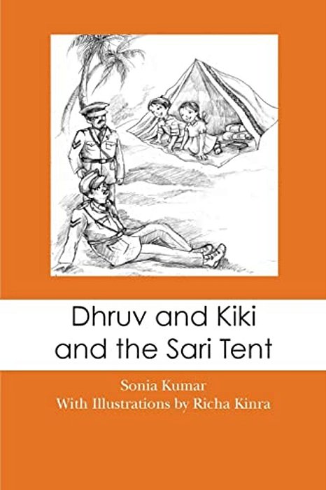 Dhruv And Kiki And The Sari Tent-..