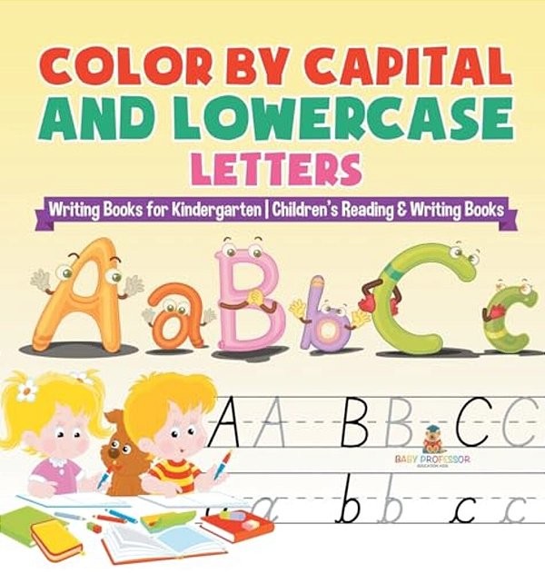 Color By Capital And Lowercase Letters - Writing Books For Kindergarten Children's Reading & Writing Books-..