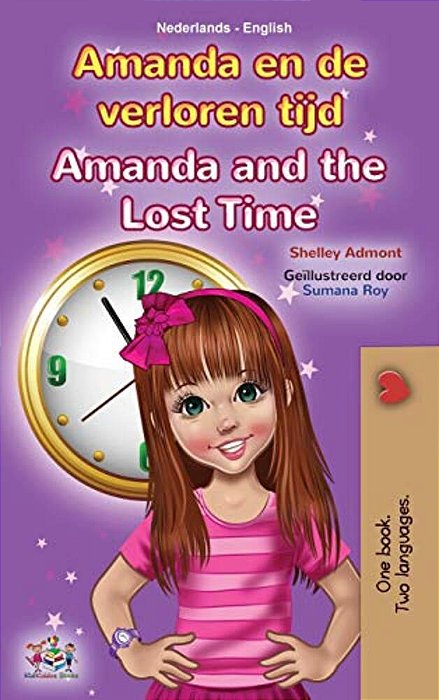 Amanda And The Lost Time (Dutch English Bilingual Children's Book)-..