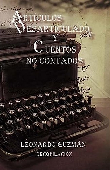 Articulos Desarticulados Y Cuentos No Contados-..