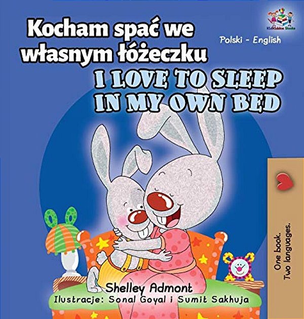 I Love To Sleep In My Own Bed (Polish English Bilingual Book For Kids)-..