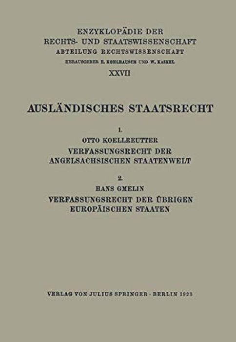 Ausländisches Staatsrecht: 1. Verfassungsrecht Der Angelsächsischen Staatenwelt-..