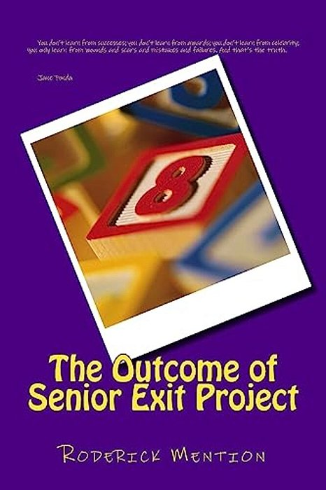 The Outcome Of Senior Exit Project-..