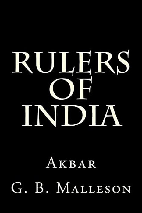 Rulers Of India: Akbar-..
