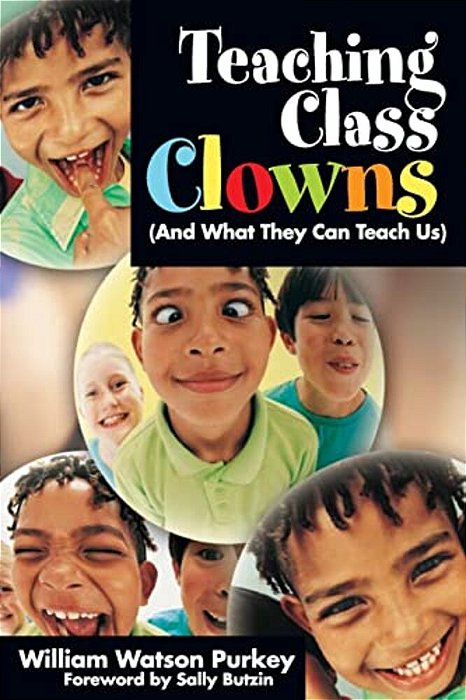 Teaching Class Clowns (And What They Can Teach US)-..