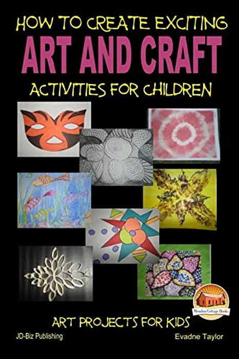 How To Create Exciting Art And Crafts Activities For Children-..