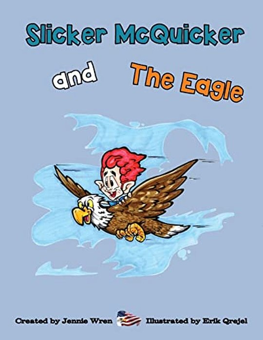 Slicker Mcquicker And The Eagle-..