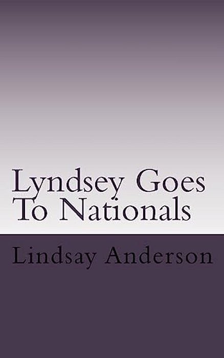 Lyndsey Goes To Nationals: A Lyndsey Kelley Novel-..