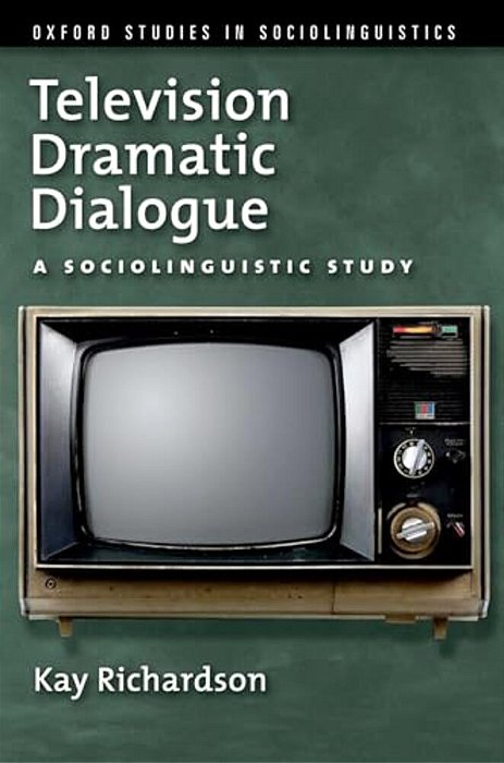 Television Dramatic Dialogue: A Sociolinguistic Study-..