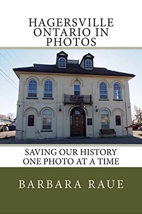 Hagersville Ontario In Photos: Saving Our History One Photo At A Time-..