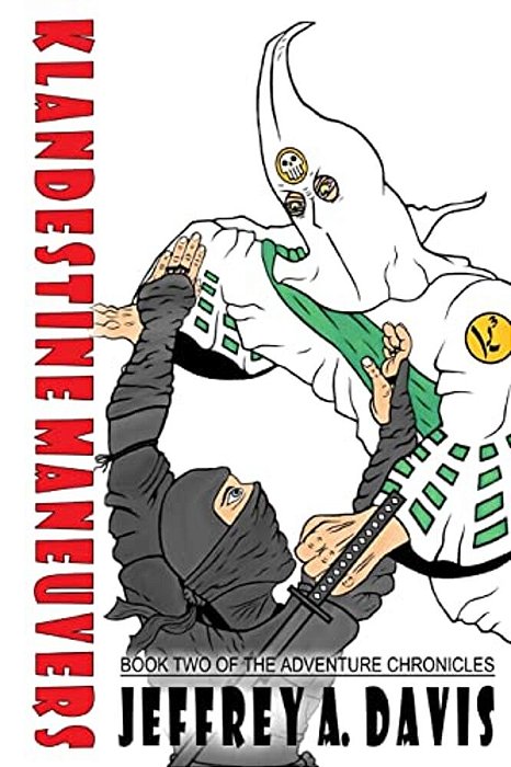 Klandestine Maneuvers: Book Two Of The Adventure Chronicles-..