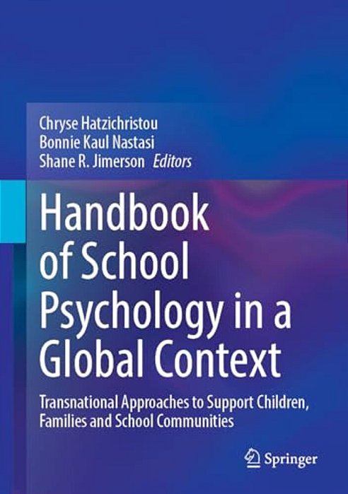Handbook Of School Psychology In The Global Context: Transnational Approaches To Support Children, Families And School Communities-..