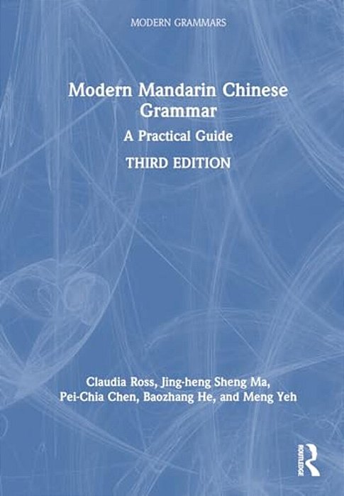 Modern Mandarin Chinese Grammar: A Practical Guide-..