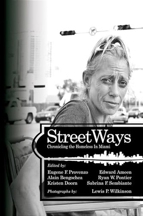 Streetways: Chronicling The Homeless In Miami-..
