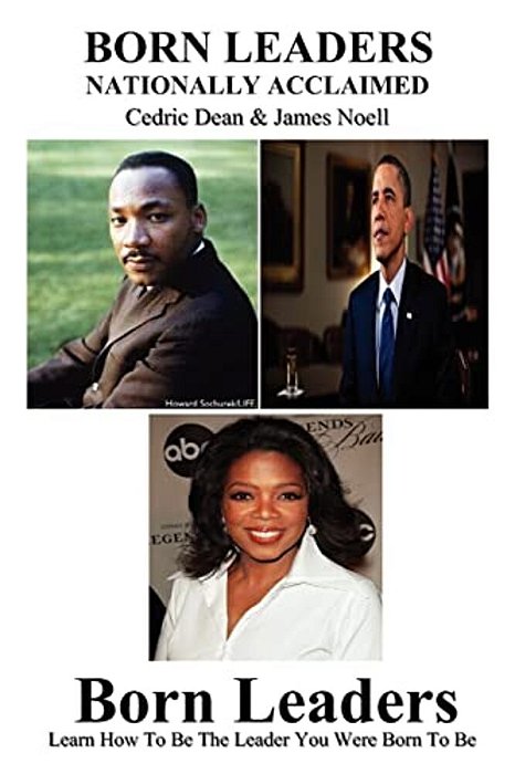 Born Leaders: Learn How To Be The Leader You Were Born To Be-..