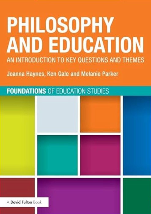 Philosophy And Education: An Introduction To Key Questions And Themes-..