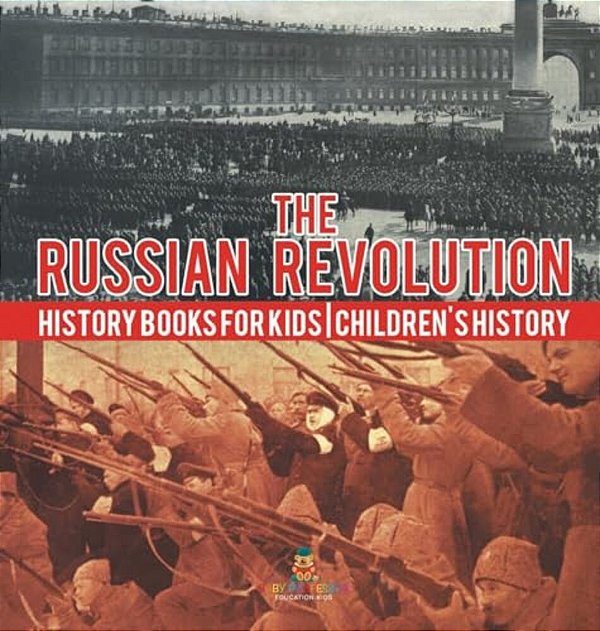 The Russian Revolution - History Books For Kids Children's History-..