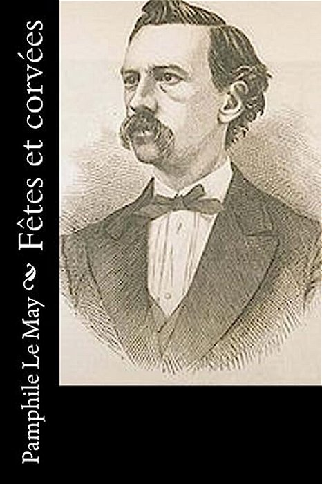 Fêtes Et Corvées-..