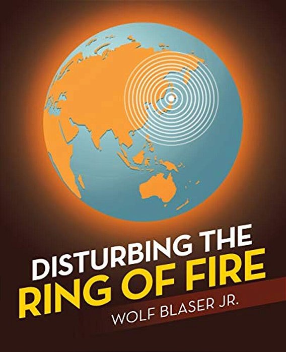 Disturbing The Ring Of Fire-..