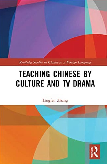 Teaching Chinese By Culture And Tv Drama-..