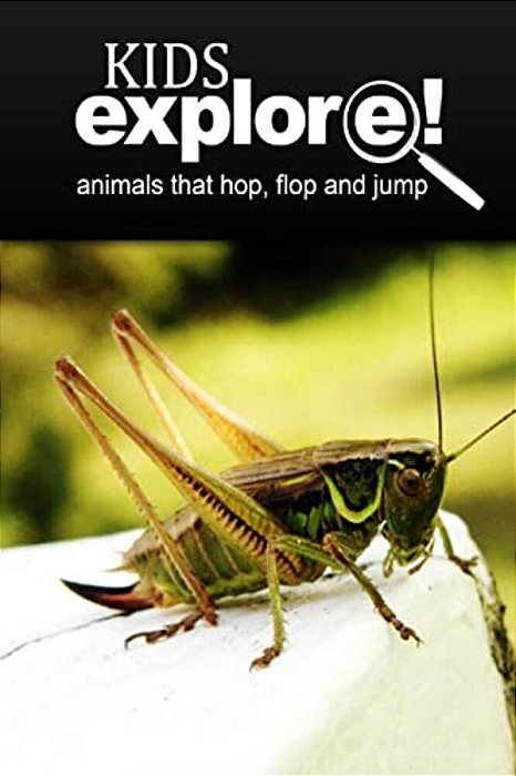 Hoppers Flopper Jumpers - Kids Explore: Animal Books Nonfiction - Books Ages 5-6-..