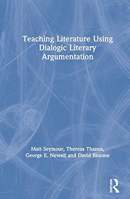 Teaching Literature Using Dialogic Literary Argumentation-..
