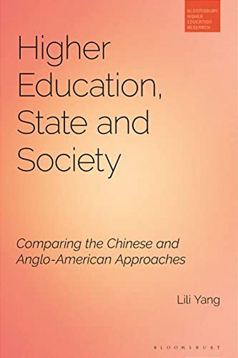 Higher Education, State And Society: Comparing The Chinese And Anglo-American Approaches-..