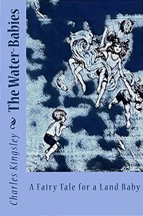 The Water-Babies: A Fairy Tale For A Land Baby-..