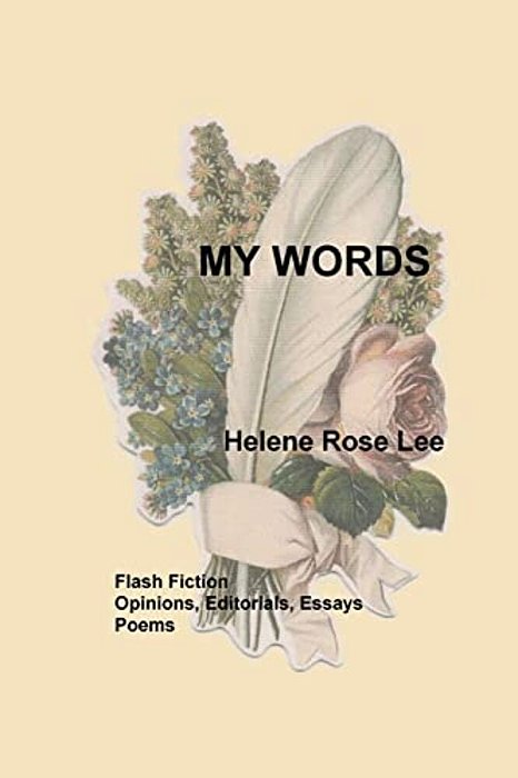 My Words: My Stories, Essays, And Poems-..