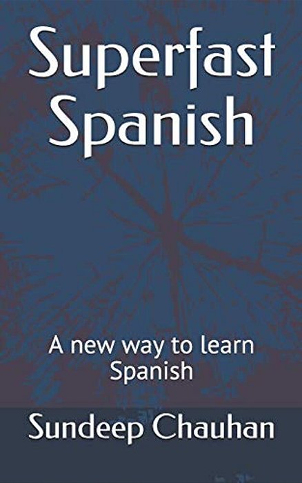 Superfast Spanish: A New Way To Learn Spanish-..