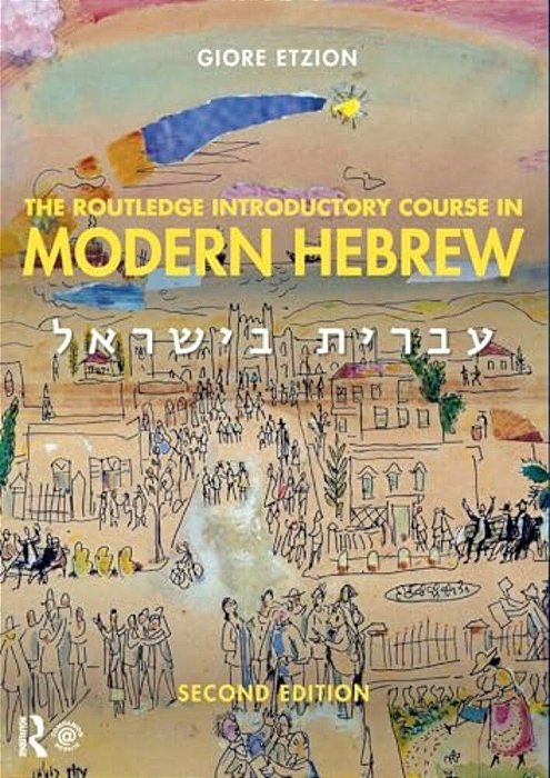 The Routledge Introductory Course In Modern Hebrew: Hebrew In Israel-..