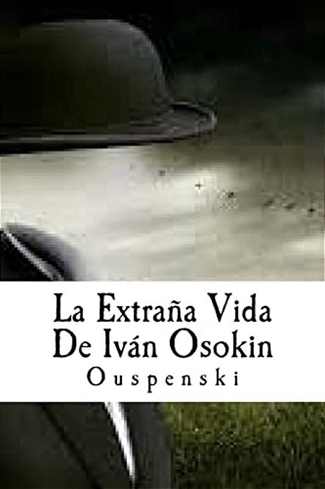 La Extraña Vida De Iván Osokin-..