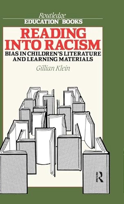 Reading Into Racism: Bias In Children's Literature And Learning Materials-..
