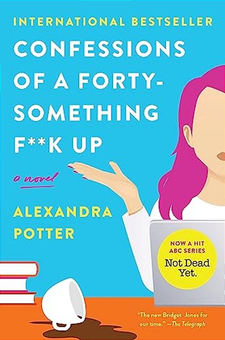 Confessions Of A Forty-Something F**k Up-..