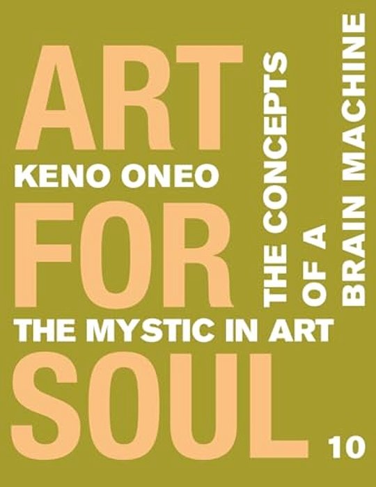 Art For Soul - Work Report 10: Die Konzepte Einer Brain Machine-..